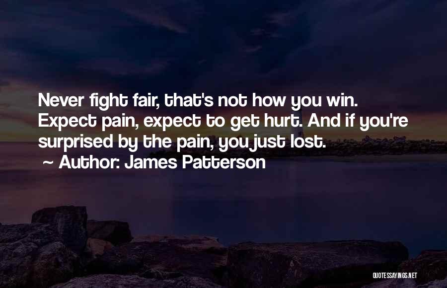 Pain And Hurt Quotes By James Patterson