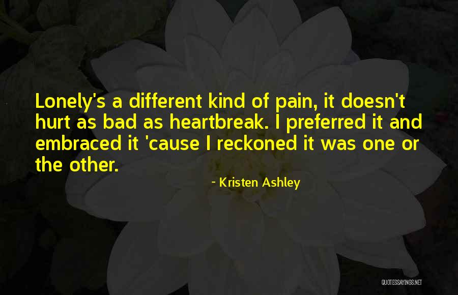 Pain And Hurt Quotes By Kristen Ashley