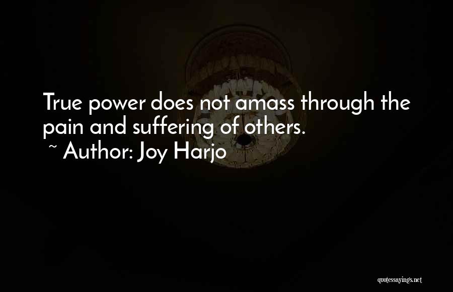Pain And Joy Quotes By Joy Harjo