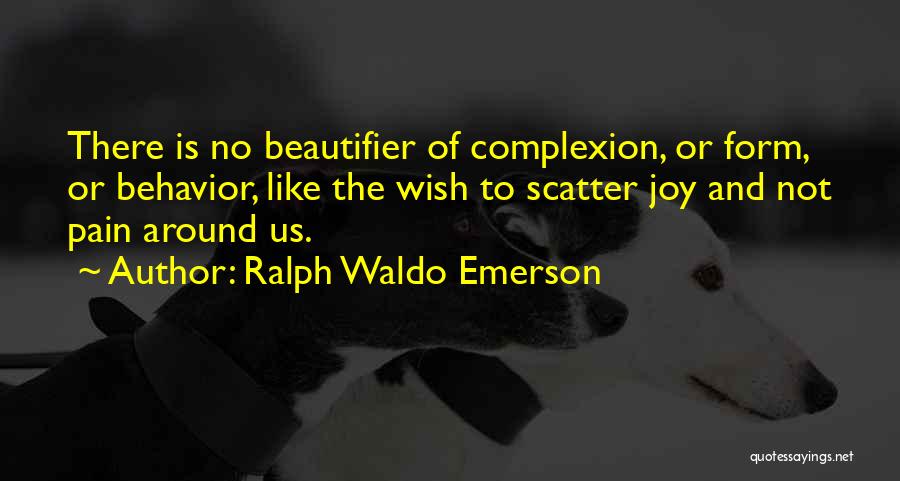 Pain And Joy Quotes By Ralph Waldo Emerson