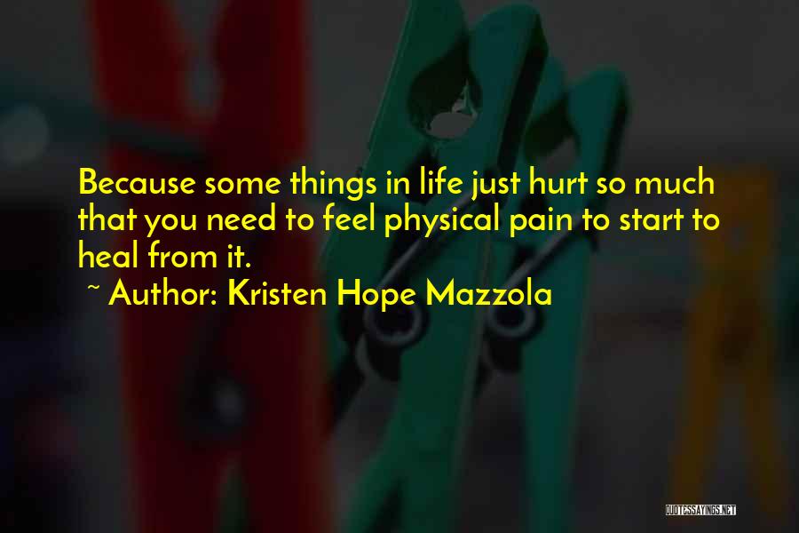 Pain And Loss Quotes By Kristen Hope Mazzola