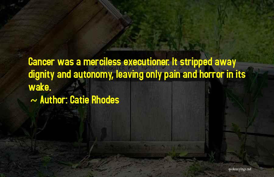 Pain And Quotes By Catie Rhodes
