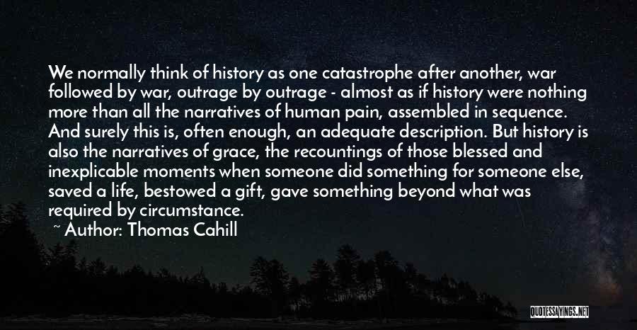Pain And Quotes By Thomas Cahill