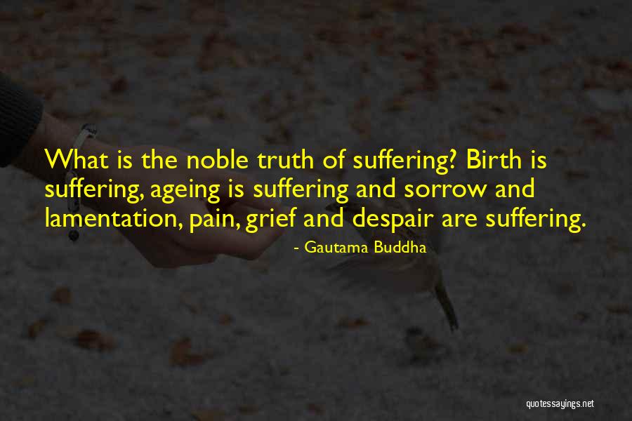 Pain And Sorrow Quotes By Gautama Buddha