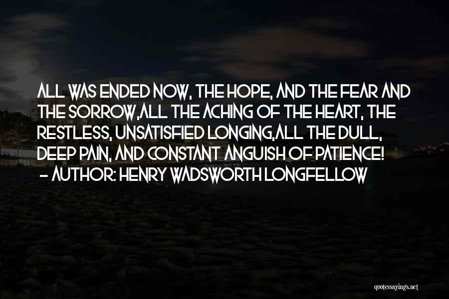 Pain And Sorrow Quotes By Henry Wadsworth Longfellow