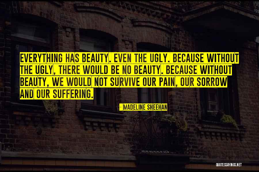 Pain And Sorrow Quotes By Madeline Sheehan