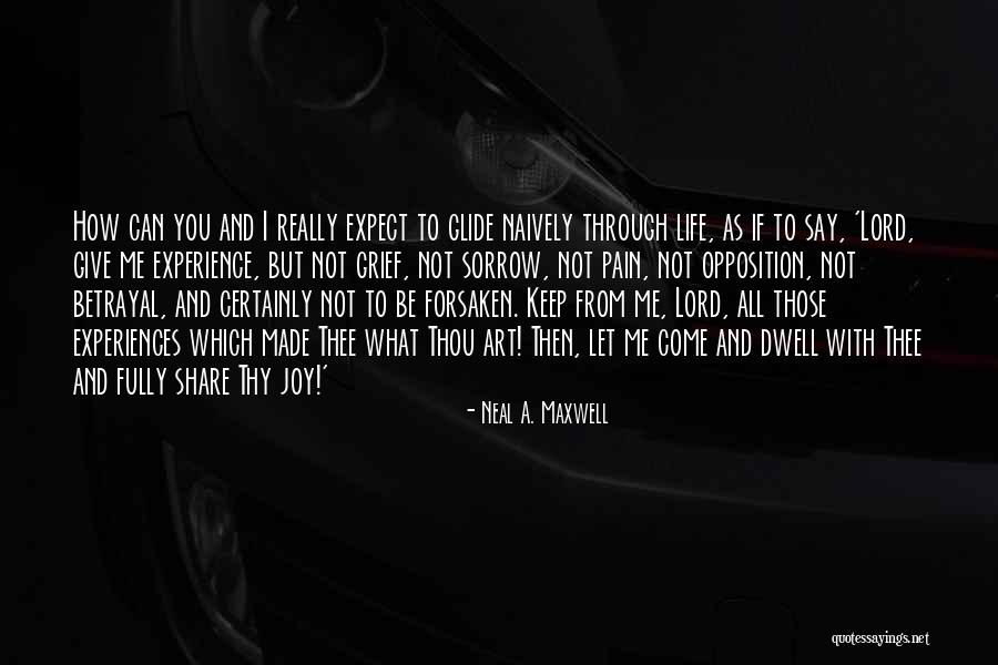 Pain And Sorrow Quotes By Neal A. Maxwell