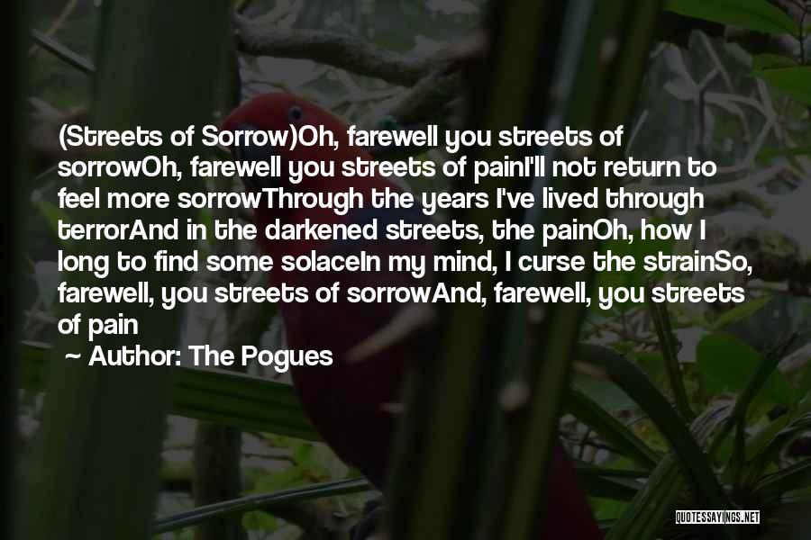 Pain And Sorrow Quotes By The Pogues