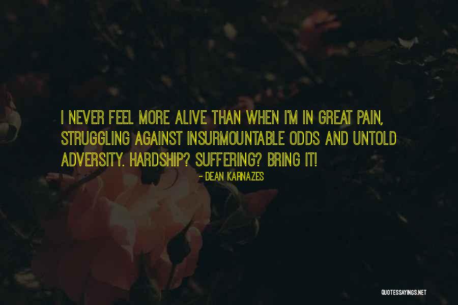 Pain And Struggle Quotes By Dean Karnazes Pain And Struggle Quotes By Dean Karnazes