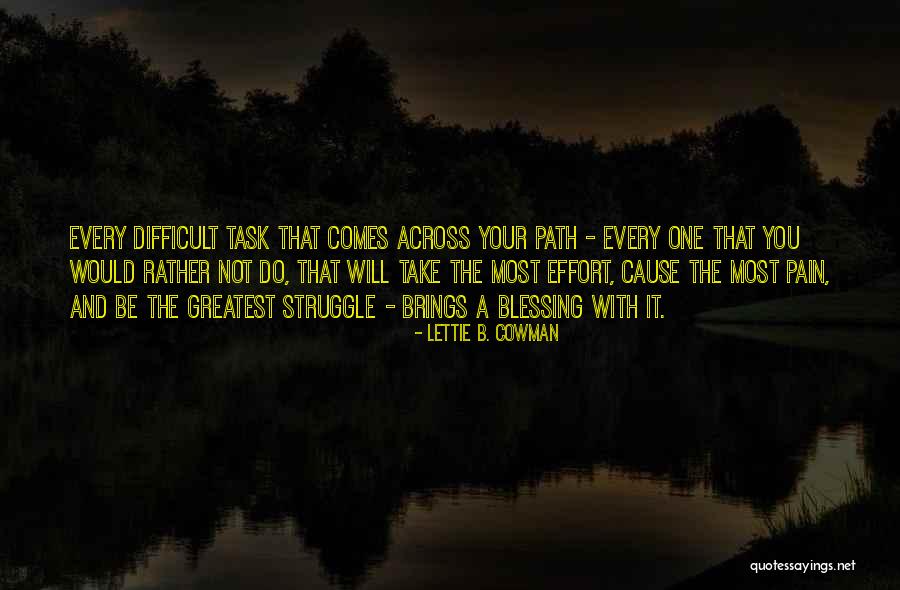 Pain And Struggle Quotes By Lettie B. Cowman Pain And Struggle Quotes By Lettie B. Cowman