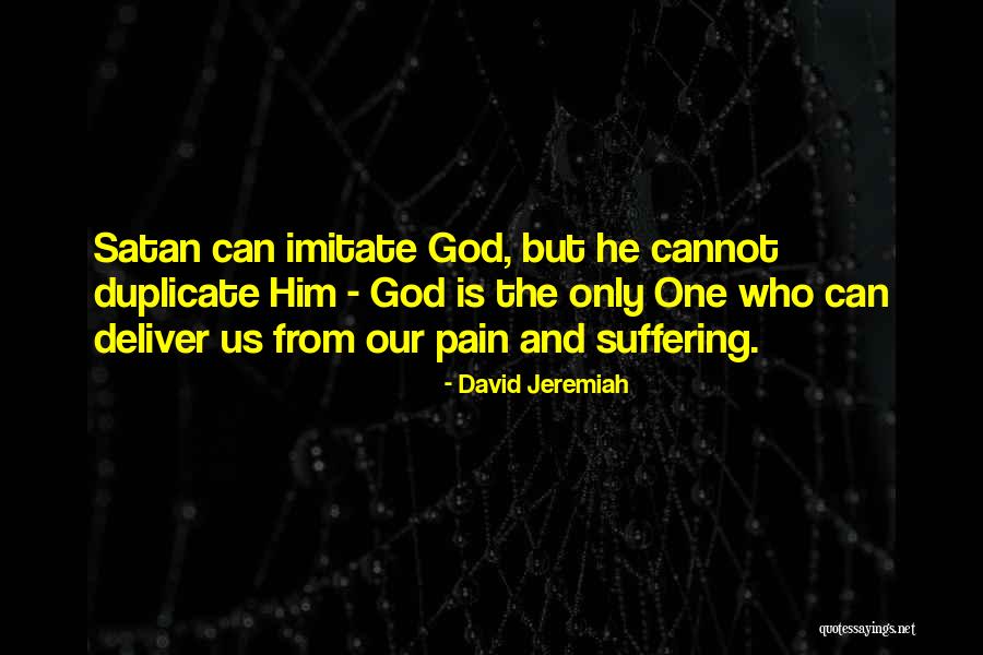 Pain And Suffering Christian Quotes By David Jeremiah