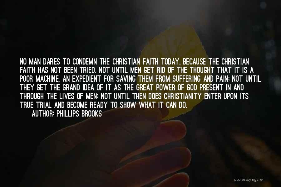 Pain And Suffering Christian Quotes By Phillips Brooks