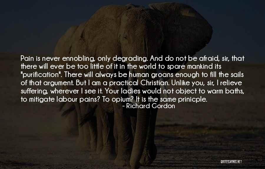 Pain And Suffering Christian Quotes By Richard Gordon