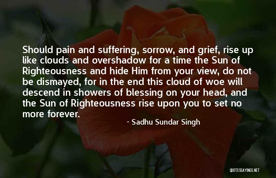 Pain And Suffering Christian Quotes By Sadhu Sundar Singh