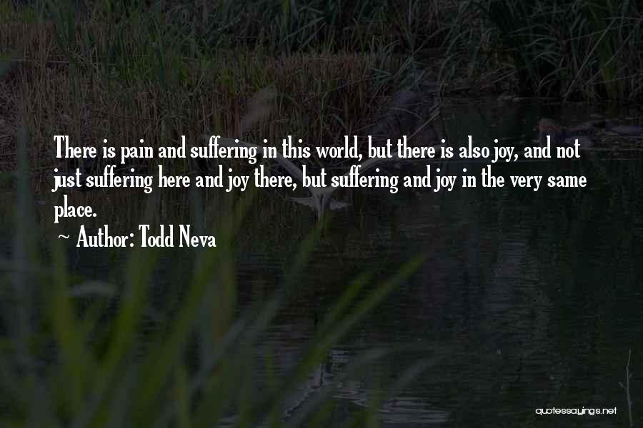 Pain And Suffering Christian Quotes By Todd Neva