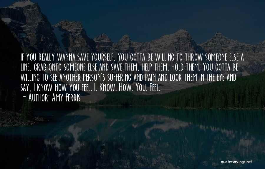 Pain And Suffering Quotes By Amy Ferris