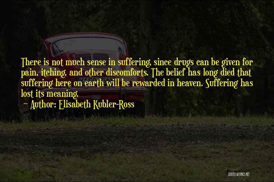 Pain And Suffering Quotes By Elisabeth Kubler-Ross