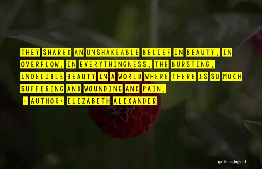 Pain And Suffering Quotes By Elizabeth Alexander