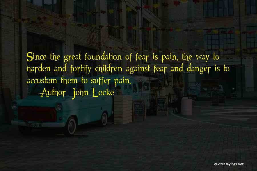 Pain And Suffering Quotes By John Locke