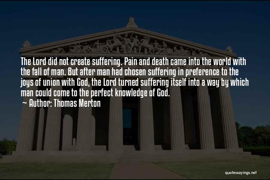 Pain And Suffering Quotes By Thomas Merton