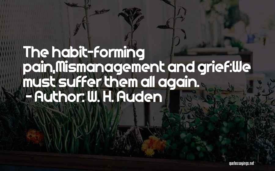 Pain And Suffering Quotes By W. H. Auden