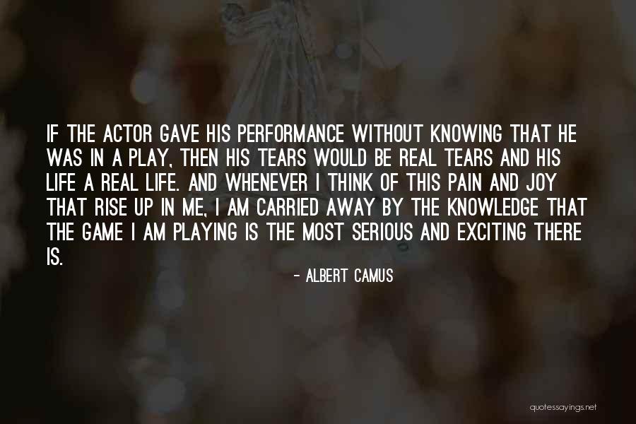 Pain And Tears Quotes By Albert Camus