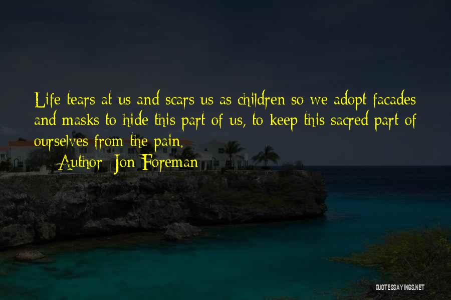 Pain And Tears Quotes By Jon Foreman