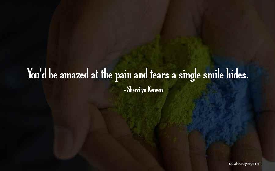 Pain And Tears Quotes By Sherrilyn Kenyon