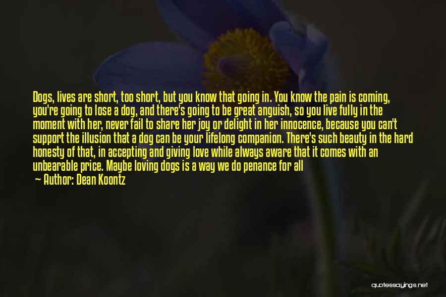 Pain Because Of Love Quotes By Dean Koontz
