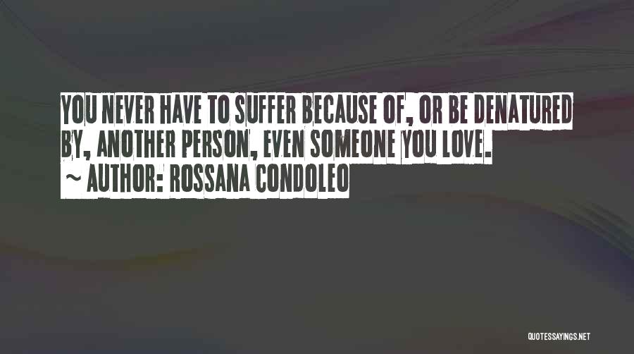 Pain Because Of Love Quotes By Rossana Condoleo