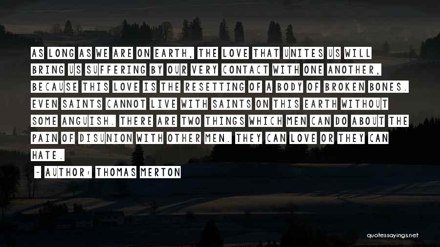 Pain Because Of Love Quotes By Thomas Merton