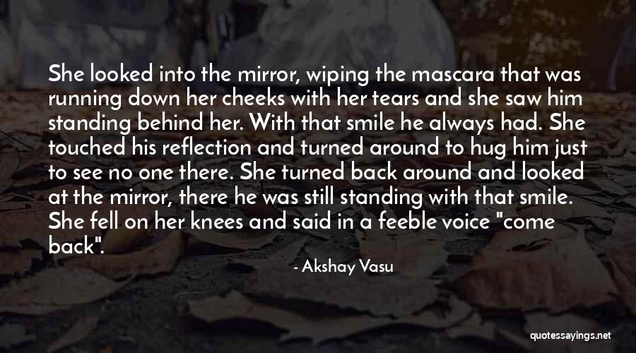 Pain Behind A Smile Quotes By Akshay Vasu