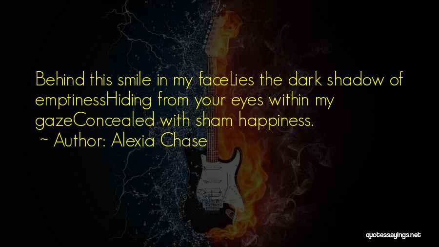 Pain Behind A Smile Quotes By Alexia Chase