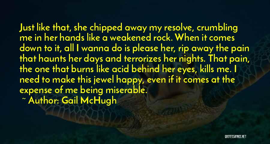 Pain Behind Her Eyes Quotes By Gail McHugh