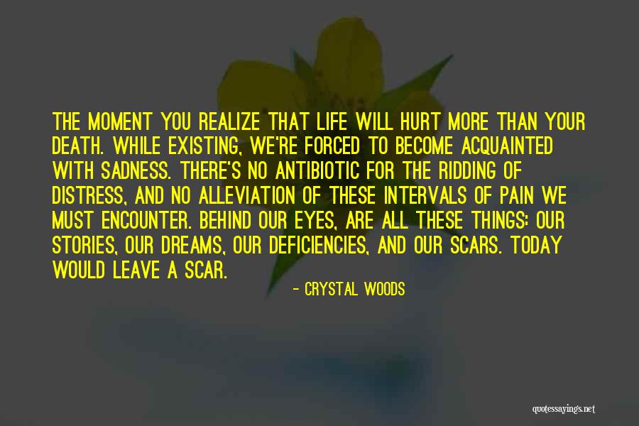 Pain Behind Your Eyes Quotes By Crystal Woods