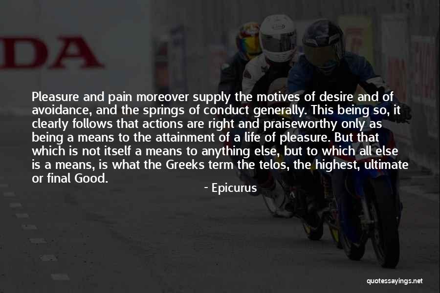 Pain Being Good Quotes By Epicurus Pain Being Good Quotes By Epicurus
