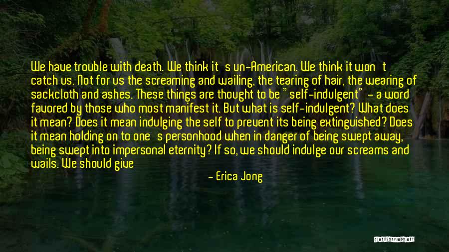 Pain Being Good Quotes By Erica Jong Pain Being Good Quotes By Erica Jong