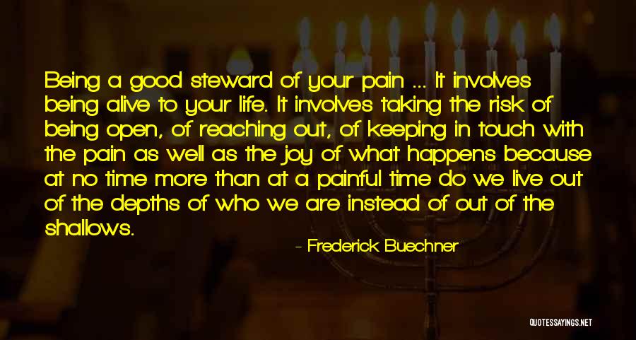 Pain Being Good Quotes By Frederick Buechner