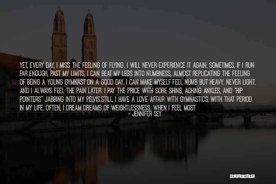 Pain Being Good Quotes By Jennifer Sey Pain Being Good Quotes By Jennifer Sey