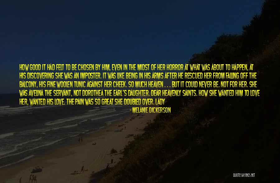 Pain Being Good Quotes By Melanie Dickerson Pain Being Good Quotes By Melanie Dickerson