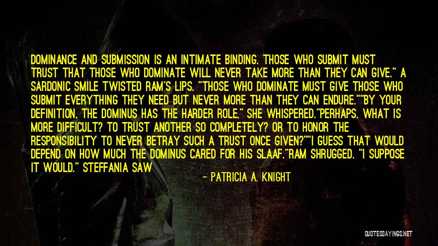 Pain But Smile Quotes By Patricia A. Knight