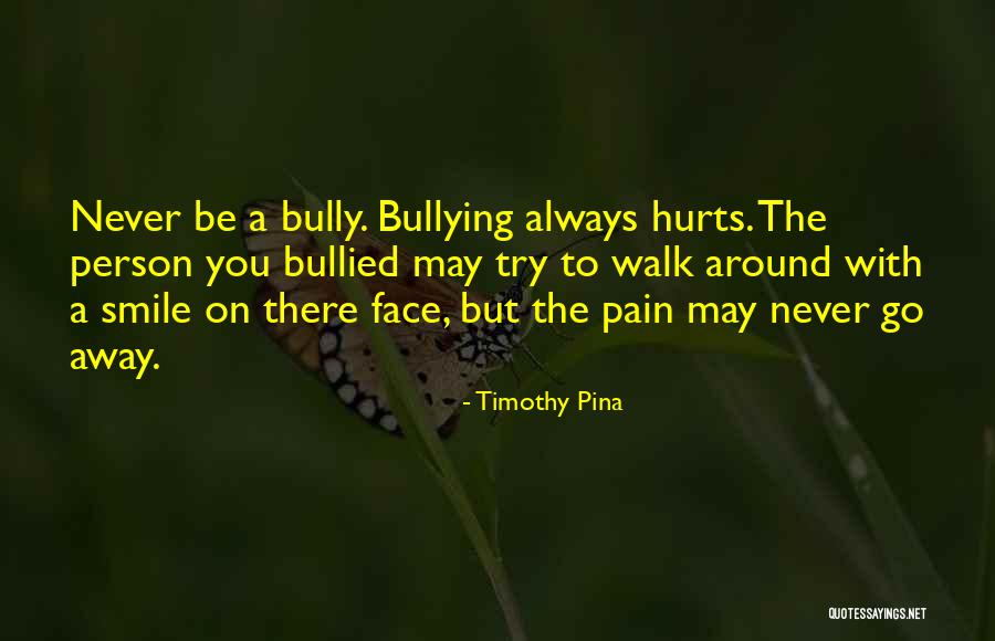 Pain But Smile Quotes By Timothy Pina