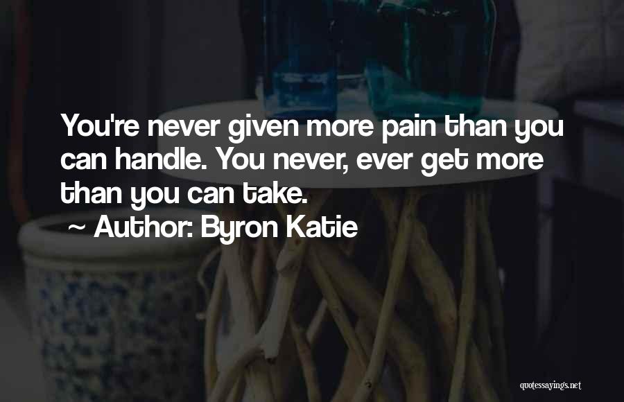 Pain Byron Katie Quotes By Byron Katie