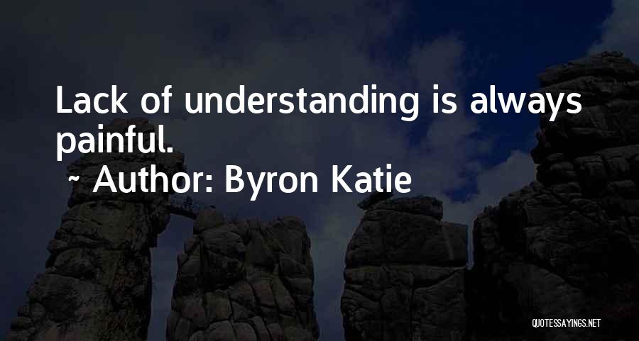 Pain Byron Katie Quotes By Byron Katie