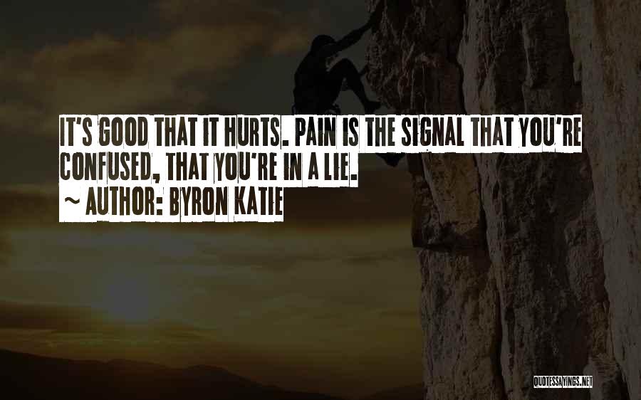 Pain Byron Katie Quotes By Byron Katie