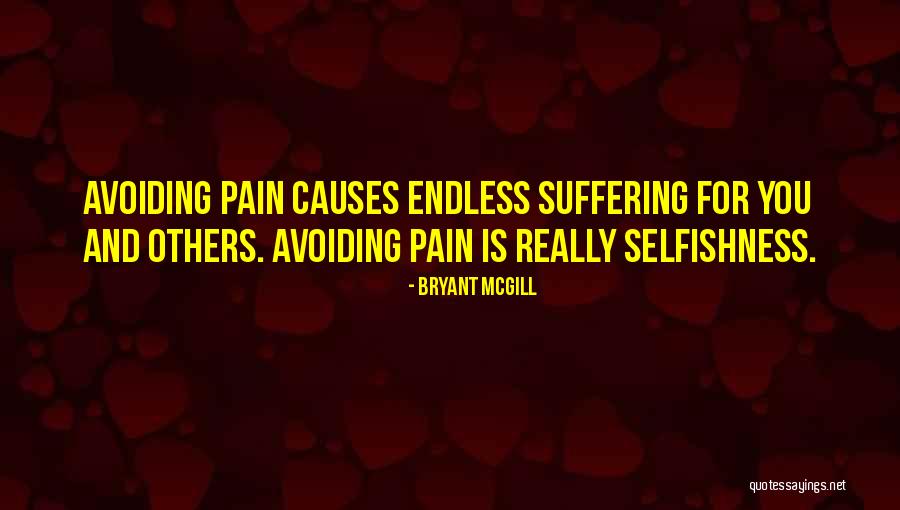 Pain Causes Quotes By Bryant McGill Pain Causes Quotes By Bryant McGill
