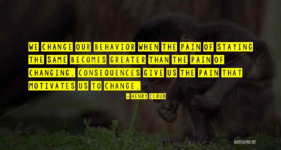Pain Changing You Quotes By Henry Cloud Pain Changing You Quotes By Henry Cloud