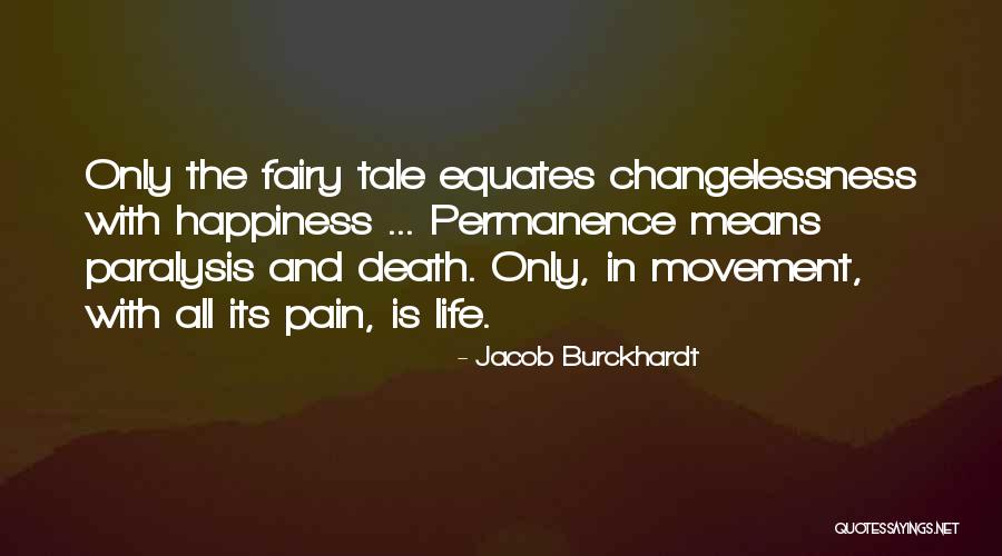 Pain Changing You Quotes By Jacob Burckhardt