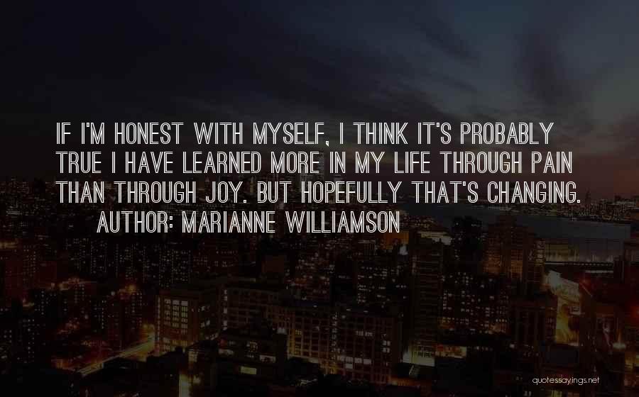 Pain Changing You Quotes By Marianne Williamson
