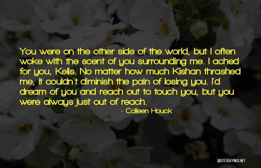 Pain Diminish Quotes By Colleen Houck